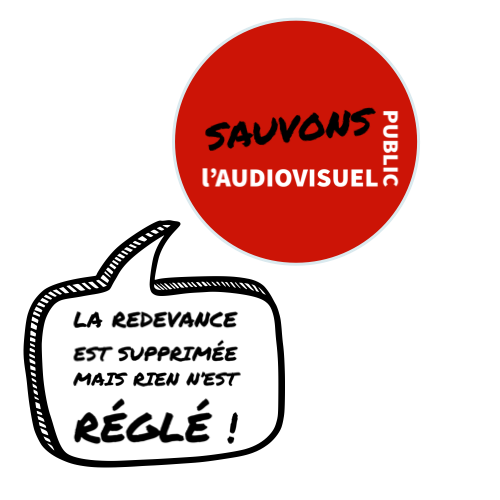 Avenir de l’audiovisuel public – Rien n’est réglé !